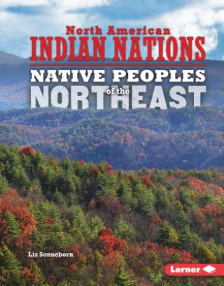 Kniha Native Peoples of the Northeast Liz Sonneborn