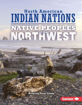 Carte Native Peoples of the Northwest Krystyna Goddu