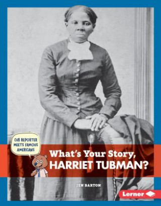 Kniha What's Your Story, Harriet Tubman? Jen Barton