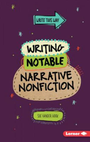 Kniha Writing Notable Narrative NonFiction Sue Vander Hook