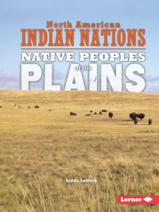 Könyv Native Peoples of the Plains Linda Lowery