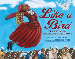 Knjiga Like a Bird Cynthia Grady