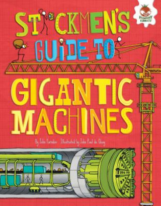 Kniha Stickmen's Guide to Gigantic Machines John Farndon