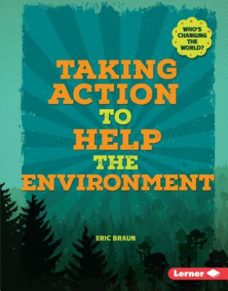 Carte Taking Action to Help the Environment Eric Braun