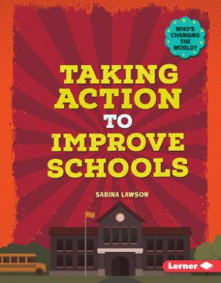 Kniha Taking Action to Improve Schools Stephanie Watson