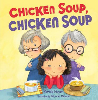 Kniha Chicken Soup, Chicken Soup Pamela Mayer