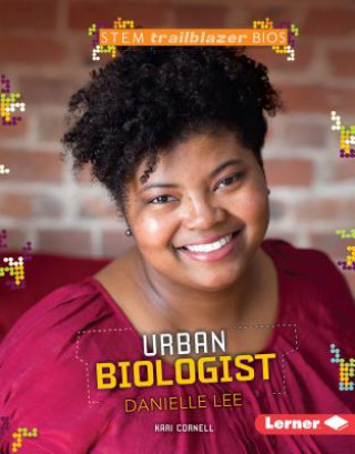 Könyv Urban Biologist Danielle Lee Kari Cornell