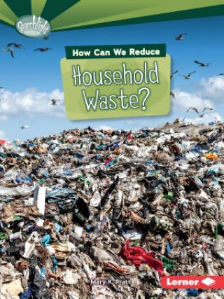 Könyv How Can We Reduce Household Waste Mary K. Pratt