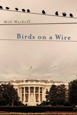 Книга Birds on a Wire Will Wyckoff