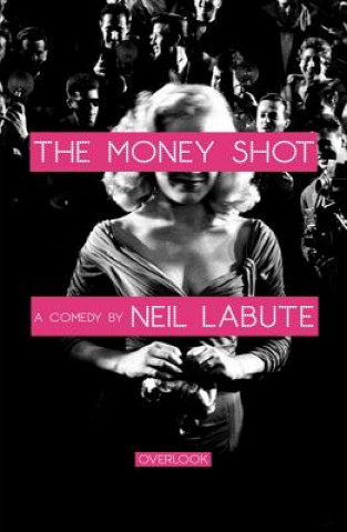 Carte The Money Shot Neil Labute