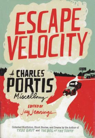 Kniha Escape Velocity Charles Portis