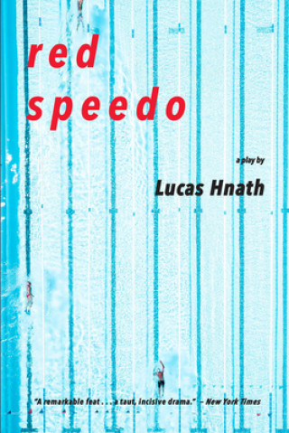 Kniha Red Speedo Lucas Hnath