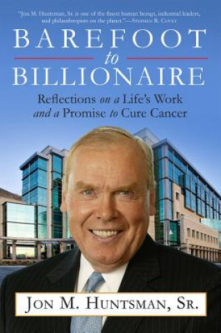 Kniha Barefoot to Billionaire Jon M. Huntsman