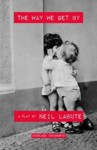 Carte The Way We Get by Neil Labute