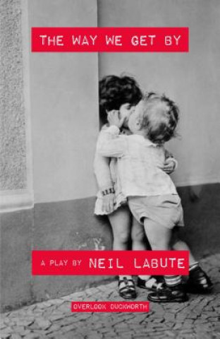 Libro The Way We Get by Neil Labute