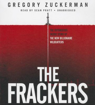 Hanganyagok The Frackers Gregory Zuckerman