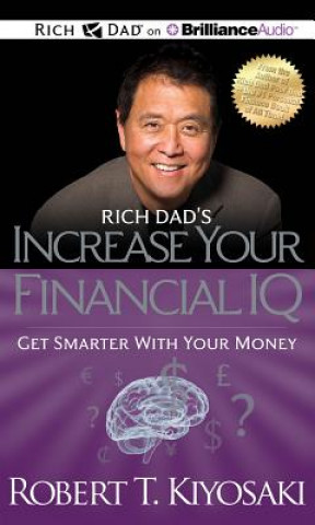 Audio Rich Dad's Increase Your Financial IQ Robert T. Kiyosaki