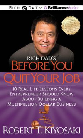 Audio Rich Dad's Before You Quit Your Job Robert T. Kiyosaki
