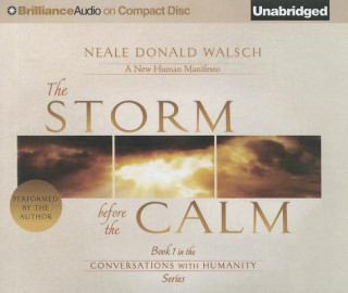 Audio The Storm Before the Calm Neale Donald Walsch