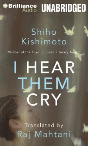 Аудио I Hear Them Cry Shiho Kishimoto