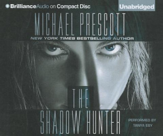 Аудио The Shadow Hunter Michael Prescott