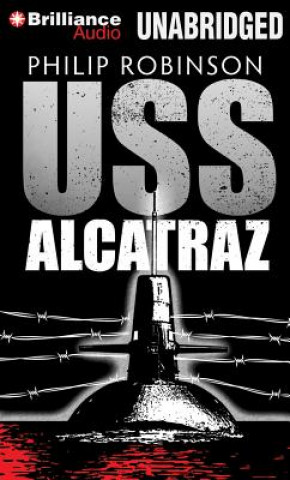 Audio USS Alcatraz Philip Robinson