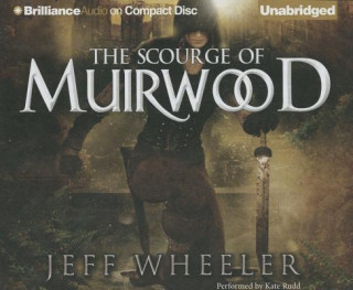 Hanganyagok The Scourge of Muirwood Jeff Wheeler