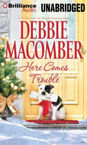 Audio Here Comes Trouble Debbie Macomber