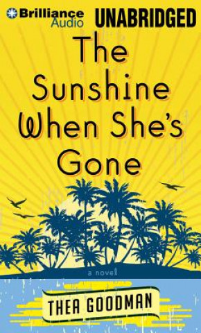 Audio The Sunshine When She's Gone Thea Goodman