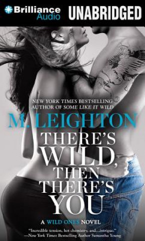 Audio There's Wild, Then There's You M. Leighton