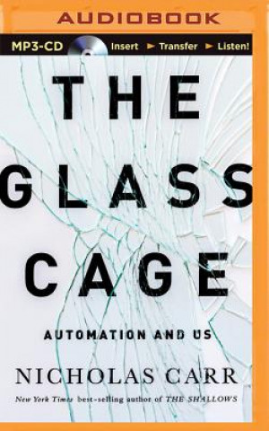 Digital The Glass Cage Nicholas Carr