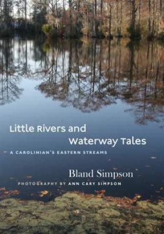 Carte Little Rivers and Waterway Tales Bland Simpson