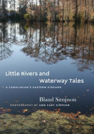 Βιβλίο Little Rivers and Waterway Tales Bland Simpson