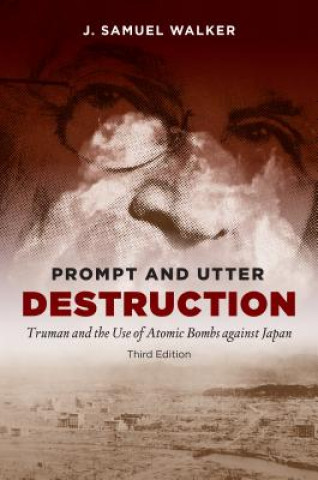 Книга Prompt and Utter Destruction J. Samuel Walker