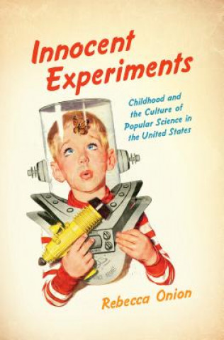 Buch Innocent Experiments Rebecca Onion