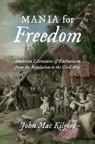 Book Mania for Freedom John MAC Kilgore