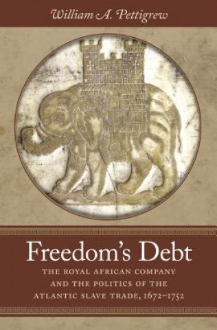 Kniha Freedom's Debt William A. Pettigrew