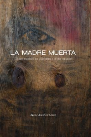 Könyv La Madre Muerta Maria Asuncion Gomez