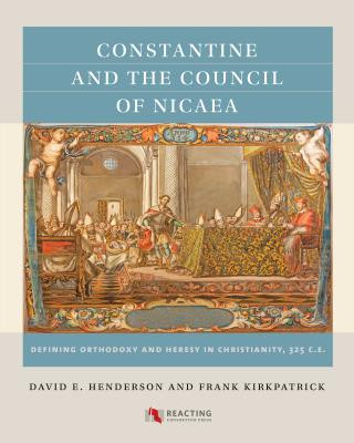 Carte Constantine and the Council of Nicaea David E. Henderson
