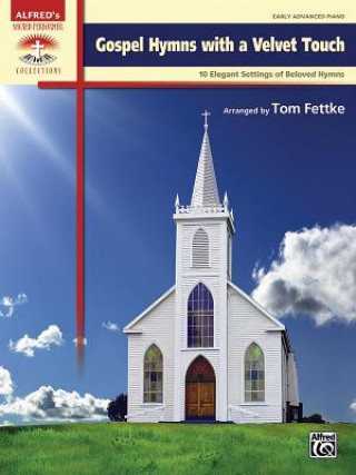 Книга Gospel Hymns with a Velvet Touch Tom Fettke