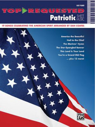 Kniha Top-Requested Patriotic Sheet Music Dan Coates