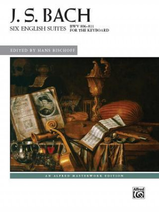 Libro J. S. Bach Six English Suites Johann Sebastian Bach