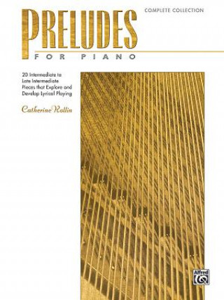 Knjiga Preludes for Piano - Complete Collection Catherine Rollin