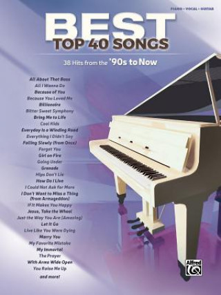 Kniha Best Top 40 Songs90s to Now Alfred Publishing Staff