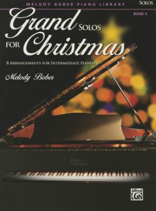 Книга Grand Solos for Christmas Melody Bober