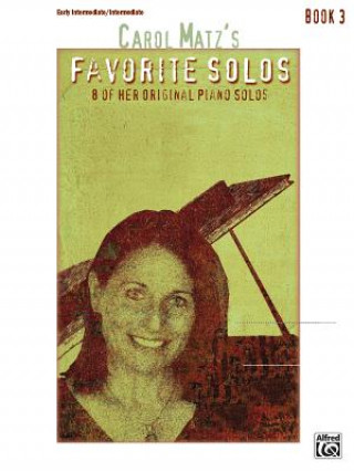 Könyv Carol Matz's Favorite Solos Carol Matz