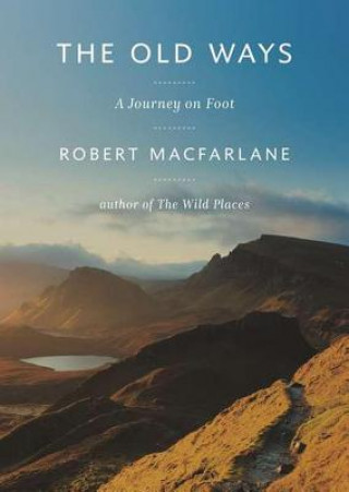 Audio The Old Ways Robert Macfarlane