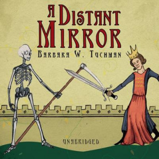 Audio A Distant Mirror Barbara Wertheim Tuchman