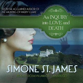 Audio An Inquiry into Love and Death Simone St. James