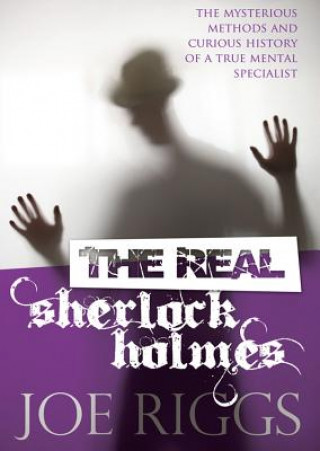 Audio The Real Sherlock Holmes Joe Riggs